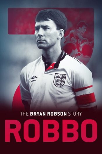 دانلود مستند Robbo The Bryan Robson Story 2021 دانلود مستند Robbo The Bryan Robson Story 2021